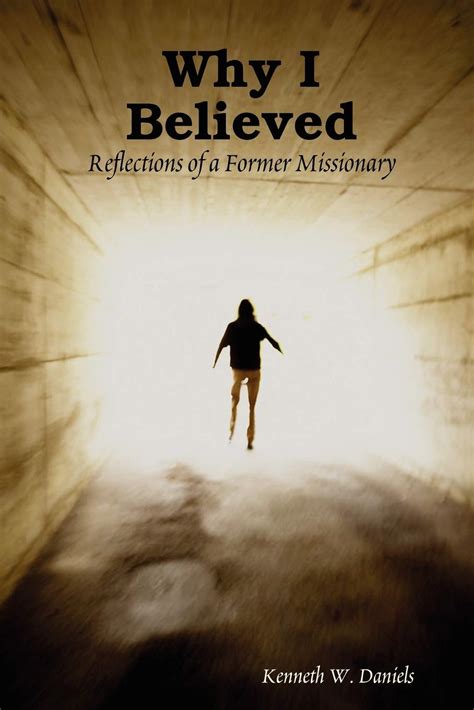 Why I Believed Reflections Of A Former Missionary