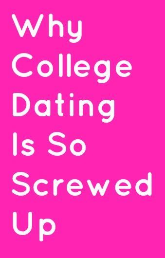why is college dating so fucked up lieberman