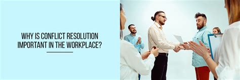 Why Is Conflict Resolution Important In The Workplace