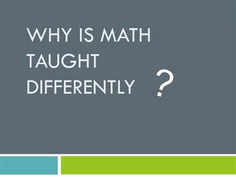 Why Is Math Taught So Differently Now Than Math Do Now - Math Do Now