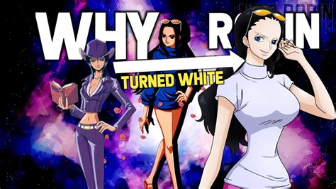 why is nico robin whiter