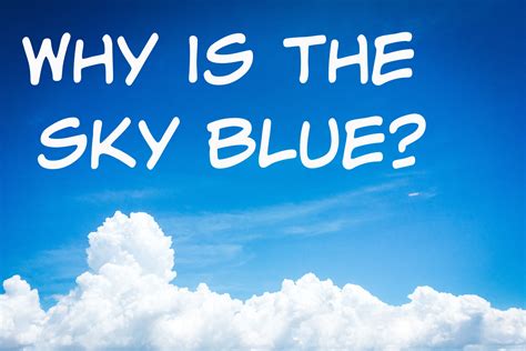 Why Is The Sky Blu