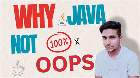 Why Java Is Not 100 Object Oriented