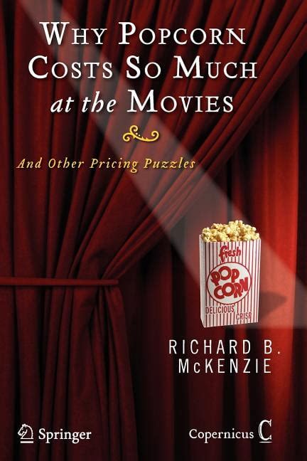 Why Popcorn Costs So Much At The Movies: And Other Pricing Puzzles