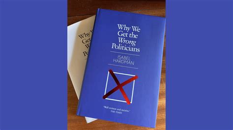 why we get the wrong politicians