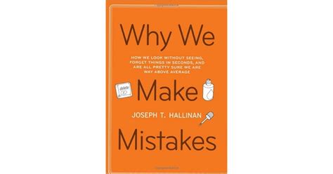 Why We Make Mistakes How We Look Without Seeing Forget Things In Seconds And Are All Pretty Sure We Are Way Above Average Paperback Common