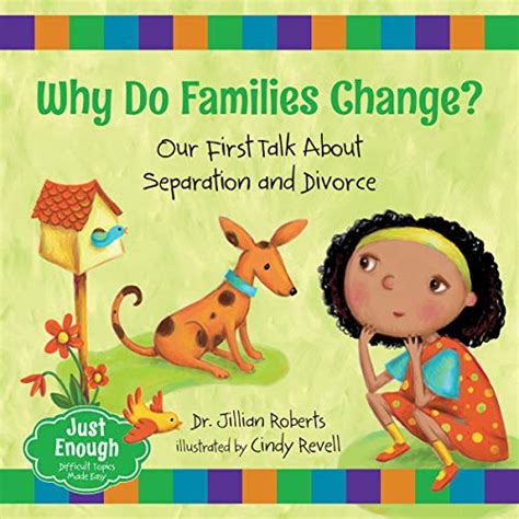Full Download Why Do Families Change Our First Talk About Separation And Divorce Just Enough 