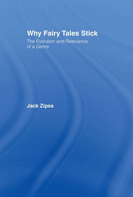 Download Why Fairy Tales Stick The Evolution And Relevance Of A Genre Hardcover 