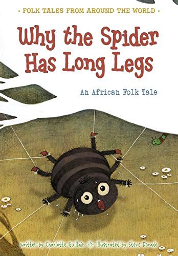 Read Why The Spider Has Long Legs Folk Tales From Around The World 