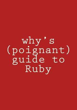 Whys Poignant Guide To Ruby