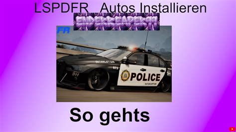 wie kann man bei lspdfr 0.4 autos anhalten und kontrollieren