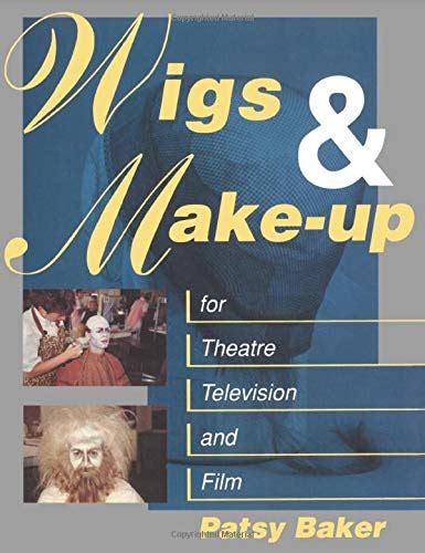 Read Online Wigs And Make Up For Theatre Tv And Film 