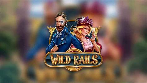 wild rails slot review apjf france