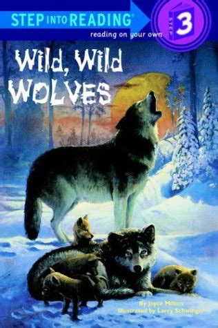 Wild, Wild Wolves ( Step Into Reading)