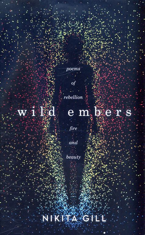 Read Online Wild Embers Poems Of Rebellion Fire And Beauty 