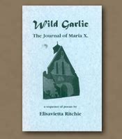 Full Download Wild Garlic The Journal Of Maria X A Sequence Of Poems 
