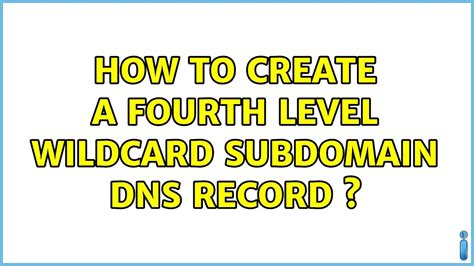 wildcard subdomain dns record