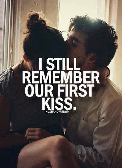 will remember your first kissed love quotes