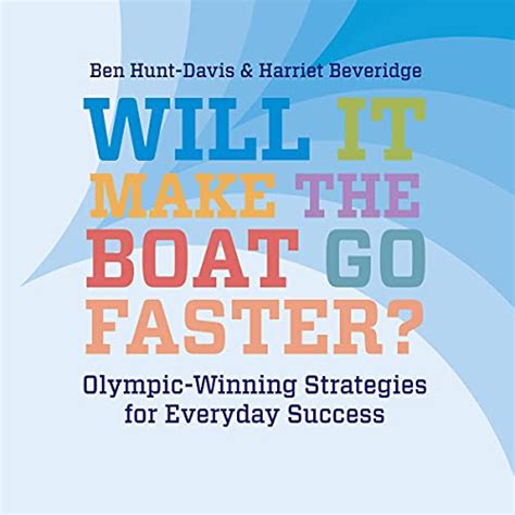 Read Will It Make The Boat Go Faster Olympic Winning Strategies For Everyday Success 