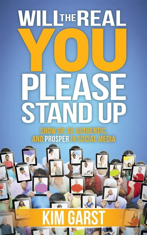 Download Will The Real You Please Stand Up Show Up Be Authentic And Prosper In Social Media 