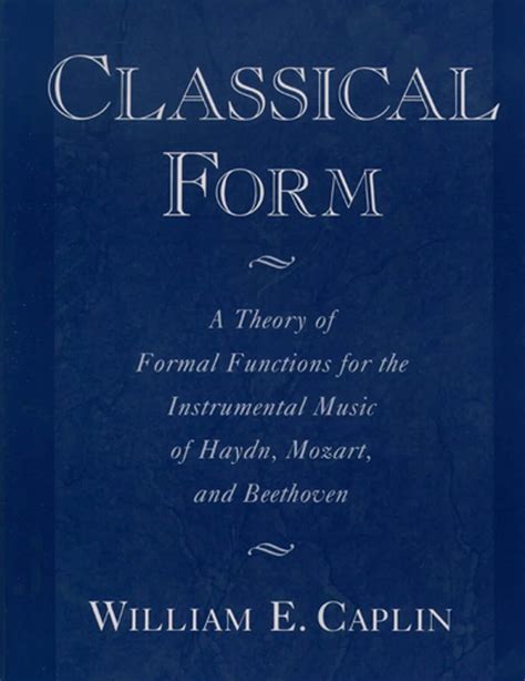 William E Caplin Analyzing Classical Form