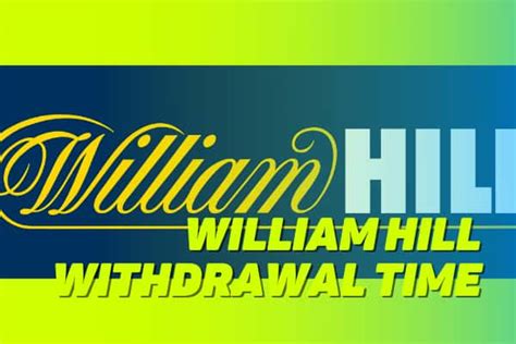 williamhill withdrawal time