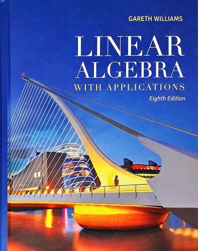 Read Williams Gareth Linear Algebra With Applications 
