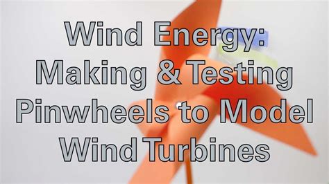 Wind Energy Making Amp Testing Pinwheels To Model Wind Energy Worksheet - Wind Energy Worksheet