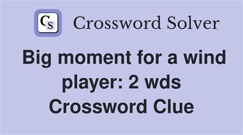 wind players time to shine Crossword Clue Wordplays.com