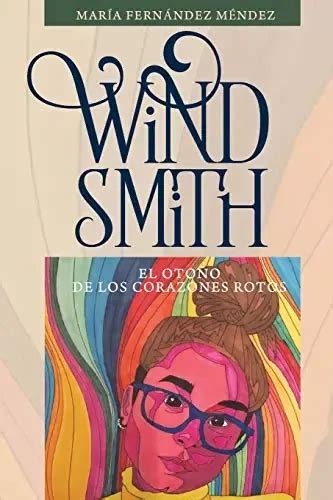 wind smith el otono de los corazones rotos