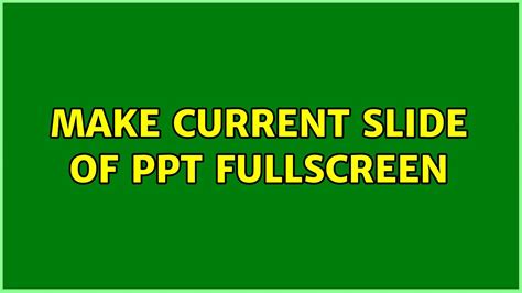 windows - Make current slide of PPT fullscreen - Super User ...