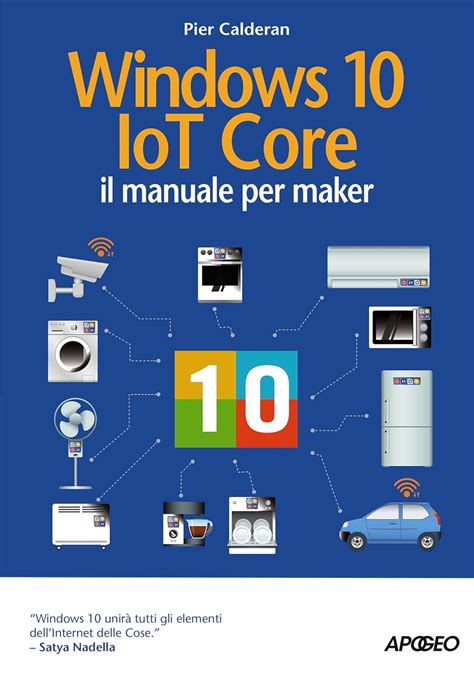 Read Online Windows 10 Iot Core Il Manuale Per Maker 