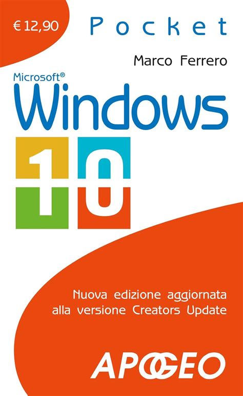 Read Online Windows 10 Nuova Edizione Aggiornata Alla Versione Creators Update 