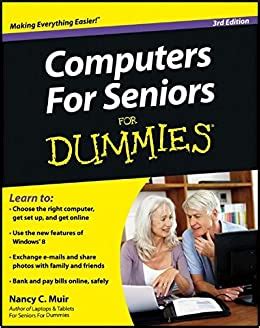 Read Windows 8 1 For Seniors For Dummies For Dummies Computers 
