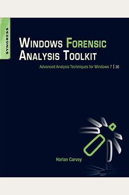 Full Download Windows Forensic Analysis Toolkit Third Edition Advanced Analysis Techniques For Windows 7 