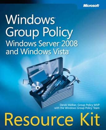 Read Windows Group Policy Resource Kit Windows Server 2008 And Windows Vista Pro Resource Kit 
