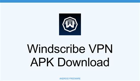 windscribe vpn apk
