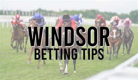 windsor race tips today