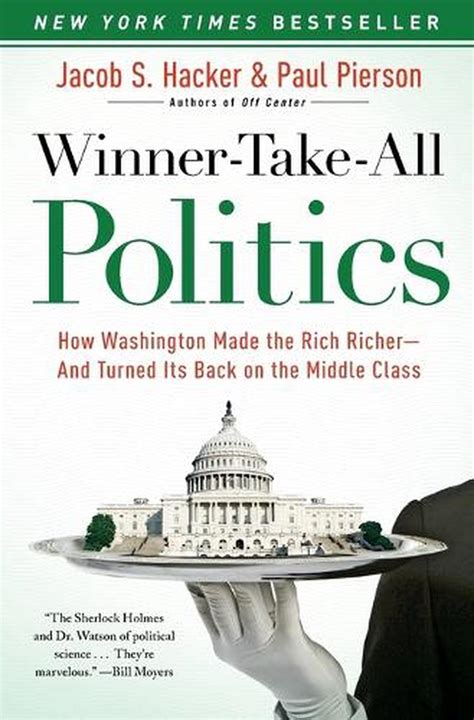 Read Online Winner Take All Politics How Washington Made The Rich Richer And Turned Its Back On The Middle Class 