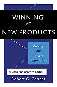 Read Winning At New Products Creating Value Through Innovation 
