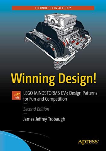 Download Winning Design Lego Mindstorms Ev3 Design Patterns For Fun And Competition 