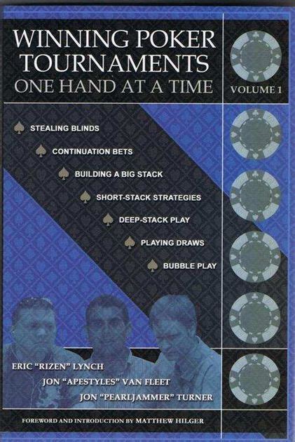 Download Winning Poker Tournaments One Hand At A Time Volume I Pdf 