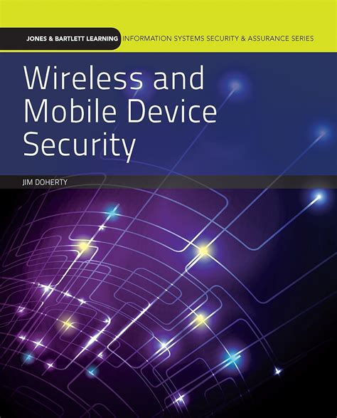 Full Download Wireless And Mobile Device Security Jones Barlett Learning Information Systems Security Assurance 