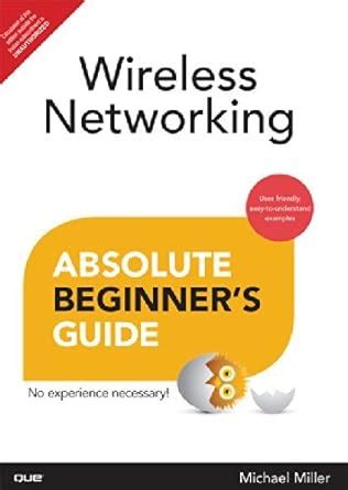 Full Download Wireless Networking Absolute Beginners Guide Absolute Beginners Guides Que 