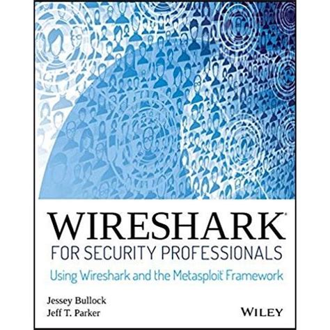 Read Wireshark For Security Professionals Using Wireshark And The Metasploit Framework 