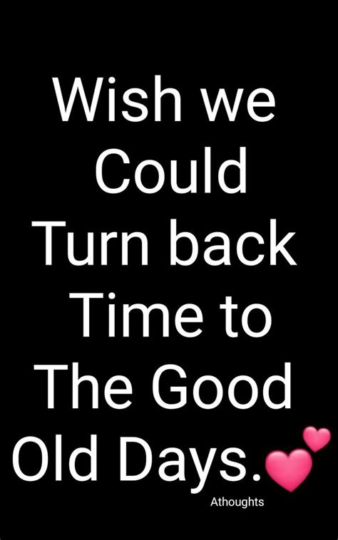 Wishing You Could Turn Back Time Quotes