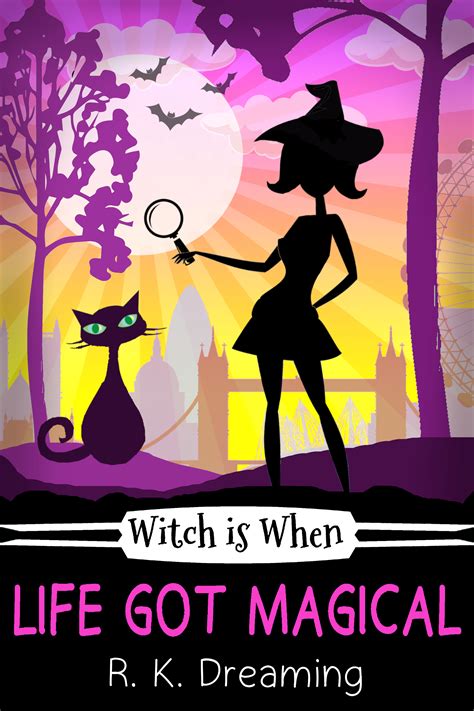 Witch Is When Life Got Complicated ( A Witch P