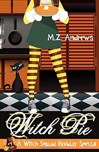 Witch Pie A Witch Squad Holiday Special A Witch Squad Cozy Mystery Book 4