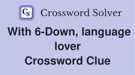 With 6 Down Language Lover