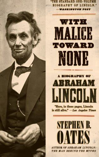 With Malice Toward None Stephen B Oates